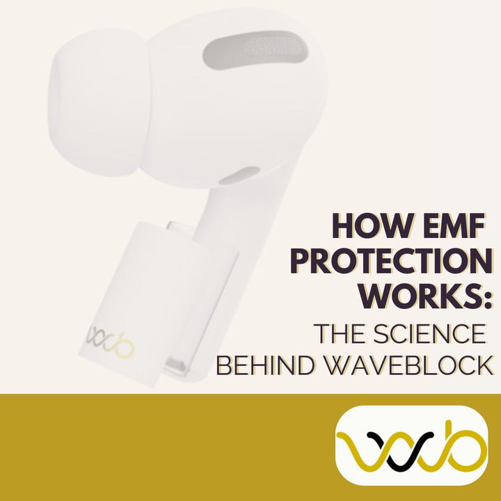 How EMF Protection Works: The Science Behind WaveBlock