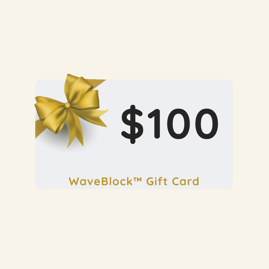 WaveBlock™ Gift Card $100 WaveBlock™ Gift Card WaveBlock™ Gift Card | Give the Gift of EMF Protection emf protection radiation blocker 5g