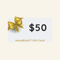 WaveBlock™ Gift Card $50 WaveBlock™ Gift Card WaveBlock™ Gift Card | Give the Gift of EMF Protection emf protection radiation blocker 5g